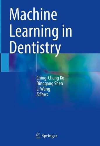 Machine Learning in Dentistry. 2021 ed.