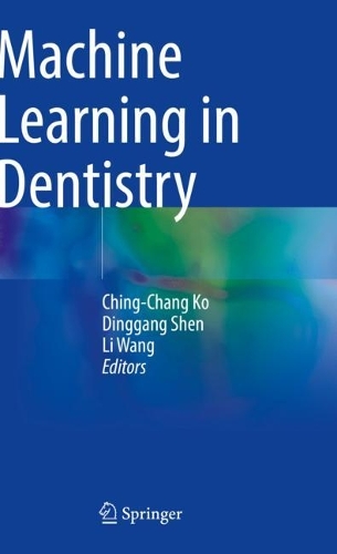 Machine Learning in Dentistry. 2021 ed.