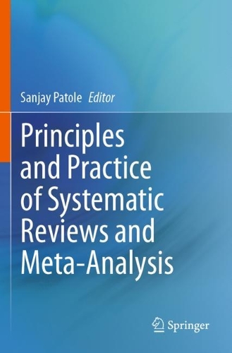 Principles and Practice of Systematic Reviews and Meta-Analysis. 2021 ed.