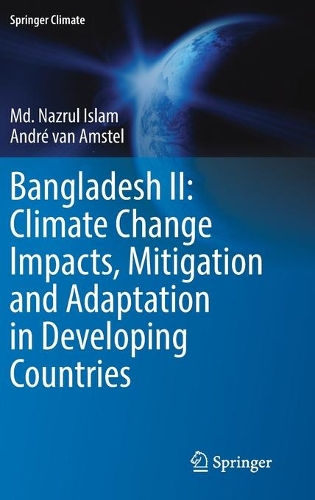 Bangladesh II: Climate Change Impacts, Mitigation and Adaptation in Developing Countries. 1st ed. 2021