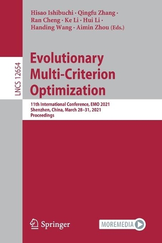 Evolutionary Multi-Criterion Optimization: 11th International Conference, EMO 2021, Shenzhen, China, March 28-31, 2021, Proceedings. 1st ed. 2021