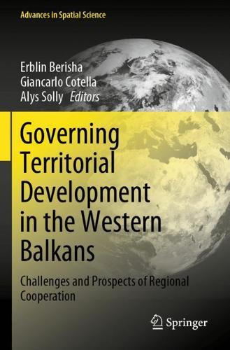 Governing Territorial Development in the Western Balkans: Challenges and Prospects of Regional Cooperation. 2021 ed.