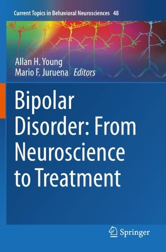 Bipolar Disorder: From Neuroscience to Treatment. 1st ed. 2021