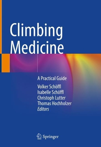 Climbing Medicine: A Practical Guide. 2022 ed.
