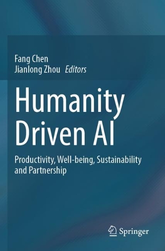Humanity Driven AI: Productivity, Well-being, Sustainability and Partnership. 2022 ed.
