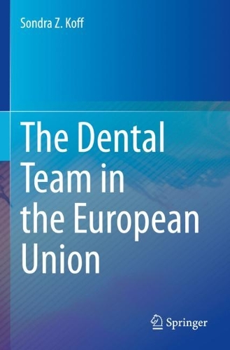 The Dental Team in the European Union. 2021 ed.
