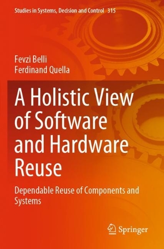 A Holistic View of Software and Hardware Reuse: Dependable Reuse of Components and Systems. 2021 ed.