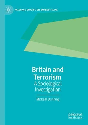 Britain and Terrorism: A Sociological Investigation. 2021 ed.
