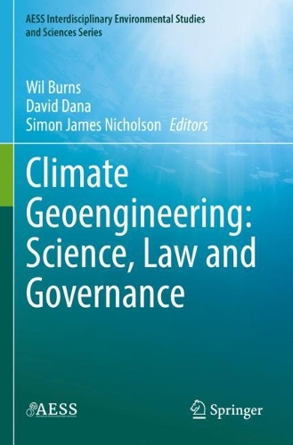 Climate Geoengineering: Science, Law and Governance. 2021 ed.