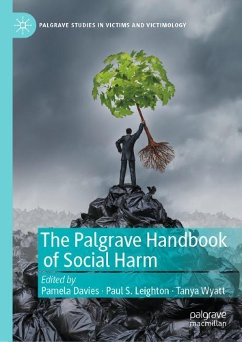 The Palgrave Handbook of Social Harm.
