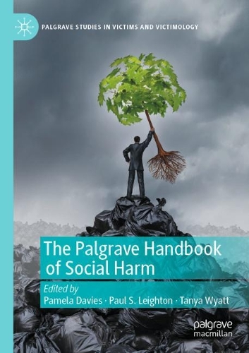 The Palgrave Handbook of Social Harm. 2021 ed.