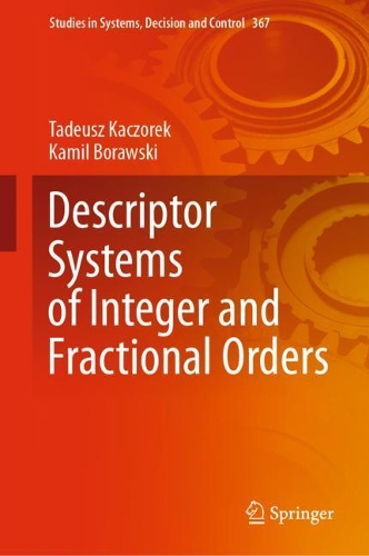 Descriptor Systems of Integer and Fractional Orders. 2021 ed.