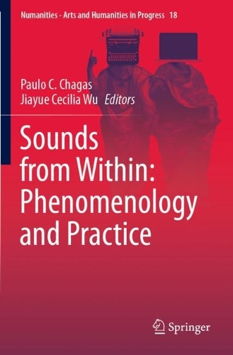 Sounds from Within: Phenomenology and Practice. 2021 ed.