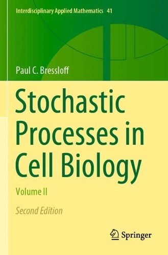 Stochastic Processes in Cell Biology: Volume II. Second Edition 2021