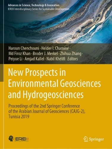 New Prospects in Environmental Geosciences and Hydrogeosciences: Proceedings of the 2nd Springer Conference of the Arabian Journal of Geosciences (CAJG-2), Tunisia 2019. 2022 ed.