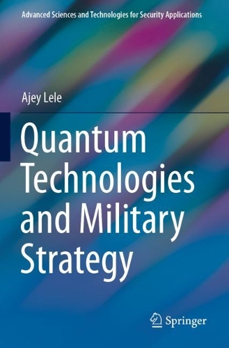 Quantum Technologies and Military Strategy. 2021 ed.