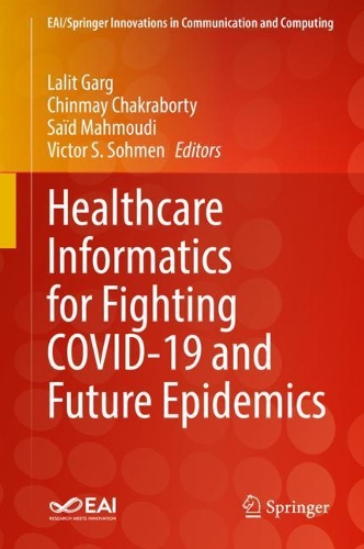 Healthcare Informatics for Fighting COVID-19 and Future Epidemics. 2021 ed.