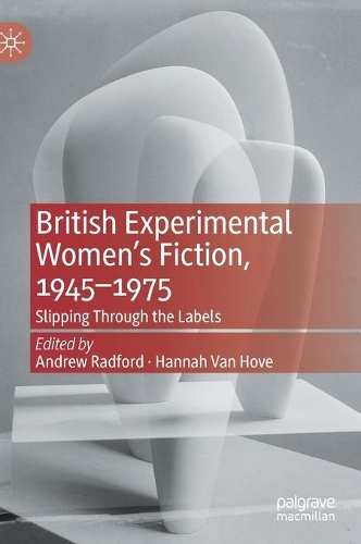 British Experimental Women's Fiction, 1945-1975
