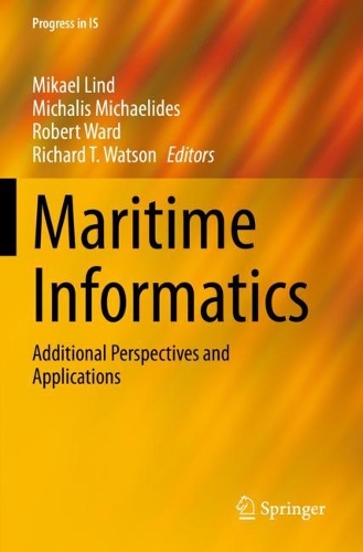 Maritime Informatics: Additional Perspectives and Applications. 2021 ed.