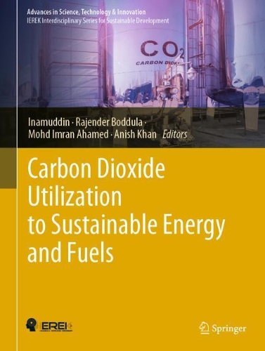 Carbon Dioxide Utilization to Sustainable Energy and Fuels. 2022 ed.