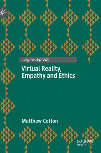 Virtual Reality, Empathy and Ethics.