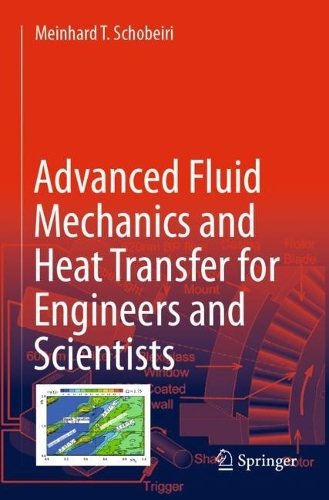 Advanced Fluid Mechanics and Heat Transfer for Engineers and Scientists. 2022 ed.