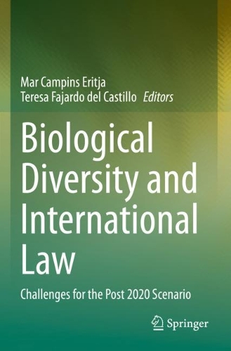 Biological Diversity and International Law: Challenges for the Post 2020 Scenario. 2021 ed.