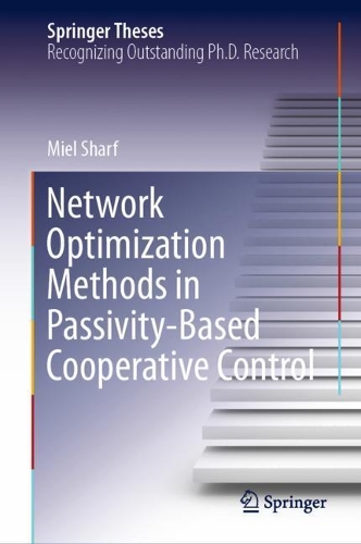 Network Optimization Methods in Passivity-Based Cooperative Control. 2021 ed.