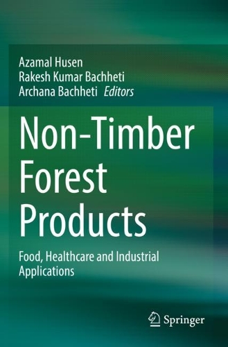 Non-Timber Forest Products: Food, Healthcare and Industrial Applications. 2021 ed.