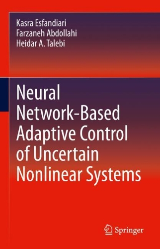 Neural Network-Based Adaptive Control of Uncertain Nonlinear Systems. 2022 ed.