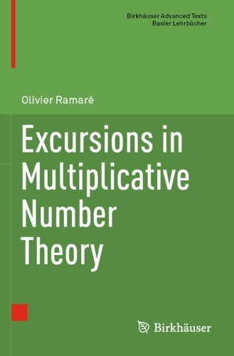 Excursions in Multiplicative Number Theory.
