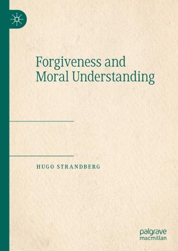 Forgiveness and Moral Understanding.