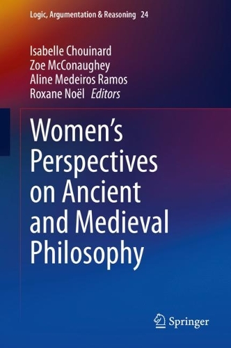Women's Perspectives on Ancient and Medieval Philosophy. 1st ed. 2021