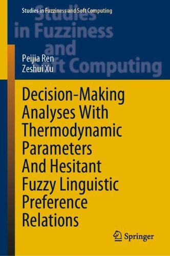 Decision-Making Analyses with Thermodynamic Parameters and Hesitant Fuzzy Linguistic Preference Relations. 2021 ed.