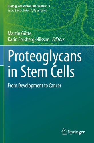 Proteoglycans in Stem Cells: From Development to Cancer. 2021 ed.
