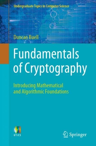 Fundamentals of Cryptography: Introducing Mathematical and Algorithmic Foundations. 2021 ed.