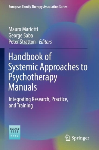 Handbook of Systemic Approaches to Psychotherapy Manuals: Integrating Research, Practice, and Training. 2021 ed.