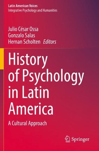 History of Psychology in Latin America: A Cultural Approach. 2021 ed.