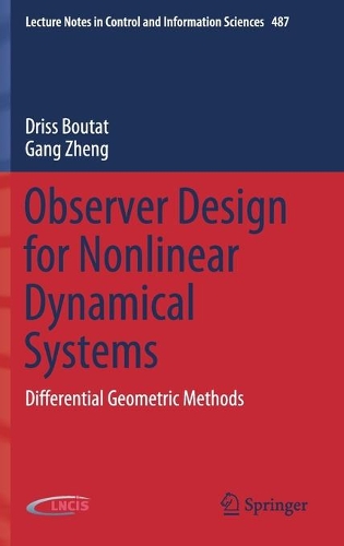 Observer Design for Nonlinear Dynamical Systems: Differential Geometric Methods. 2021 ed.