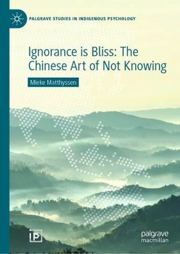 Ignorance is Bliss: The Chinese Art of Not Knowing. 2021 ed.