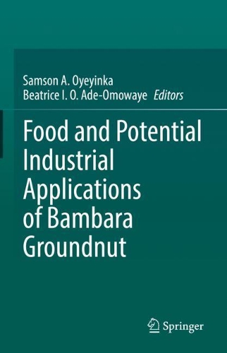 Food and Potential Industrial Applications of Bambara Groundnut. 2021 ed.