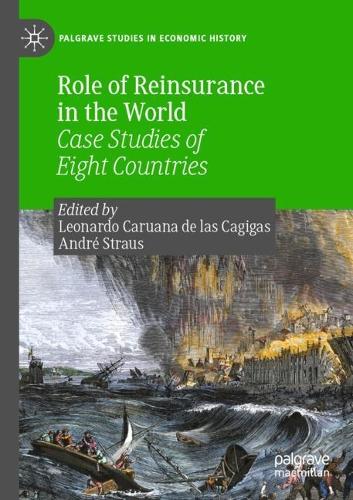 Role of Reinsurance in the World: Case Studies of Eight Countries. 2021 ed.