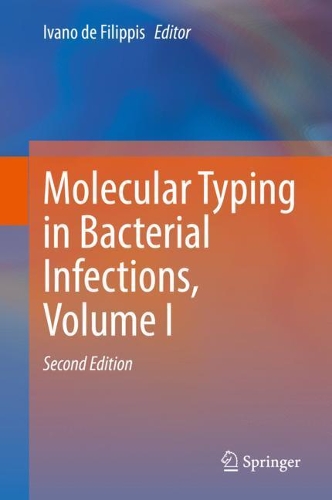 Molecular Typing in Bacterial Infections, Volume I. Second Edition 2022