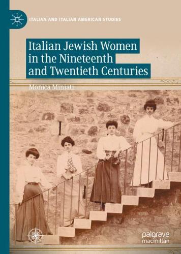 Italian Jewish Women in the Nineteenth and Twentieth Centuries.