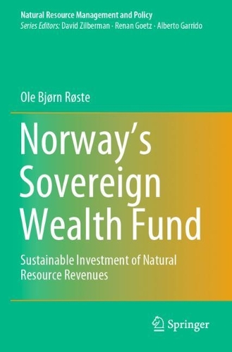 Norway's Sovereign Wealth Fund: Sustainable Investment of Natural Resource Revenues. 2021 ed.