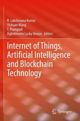 Internet of Things, Artificial Intelligence and Blockchain Technology. 2021 ed.