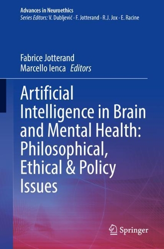 Artificial Intelligence in Brain and Mental Health: Philosophical, Ethical & Policy Issues. 2021 ed.