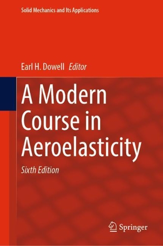 A Modern Course in Aeroelasticity. Sixth Edition 2022