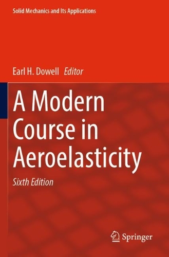 A Modern Course in Aeroelasticity. Sixth Edition 2022