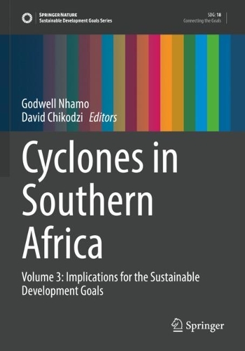 Cyclones in Southern Africa: Volume 3: Implications for the Sustainable Development Goals. 2021 ed.
